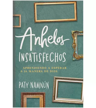 Anhelos insatisfechos – Patricia Namnún Anhelos insatisfechos – Patricia Namnún