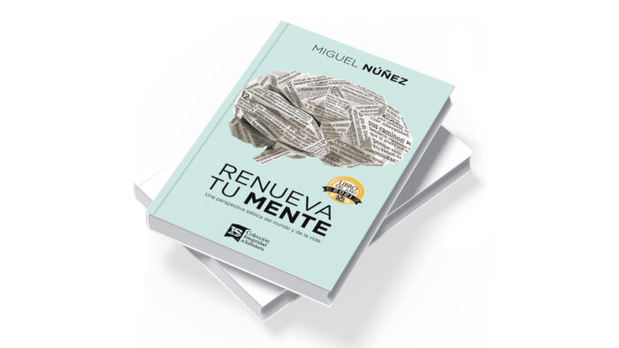 Renueva tu mente – Miguel Núñez