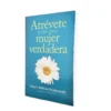 Atrévete a ser una mujer verdadera – Nancy DeMoss