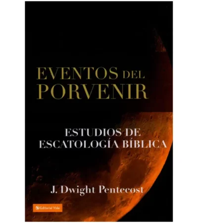 eventos-del-porvenir-700×788 Eventos del Porvenir - J. Dwight Pentecost