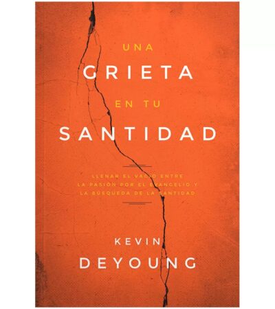 img_3967 Una Grieta en tu Santidad - Kevin DeYoung
