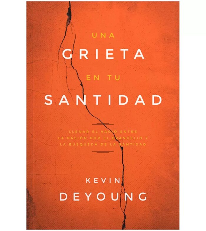 img_3967 Una Grieta en tu Santidad - Kevin DeYoung