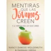mentiras-que-las-jovenes-creen Mentiras que las jóvenes creen – Nancy Leigh DeMoss