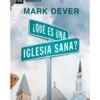 que-es-una-iglesia-sdana-700×788 ¿Qué es una iglesia sana? (9 Marcas) – Mark Dever