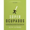 super-ocupados Súper ocupados – Kevin DeYoung