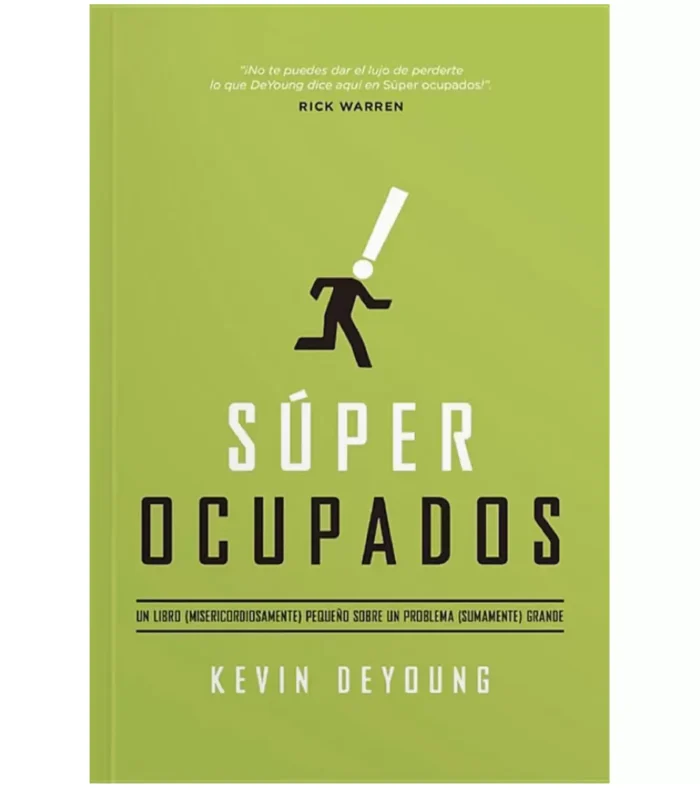 super-ocupados Súper ocupados – Kevin DeYoung