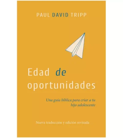 Edad de Oportunidades - Paul D. Tripp Edad de Oportunidades - Paul D. Tripp