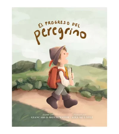 el-progreso-del-peregrino El Progreso del Peregrino Edición niños - Giancarlo Montemayor