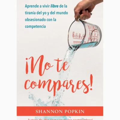 No te compares – Shannon Popkin