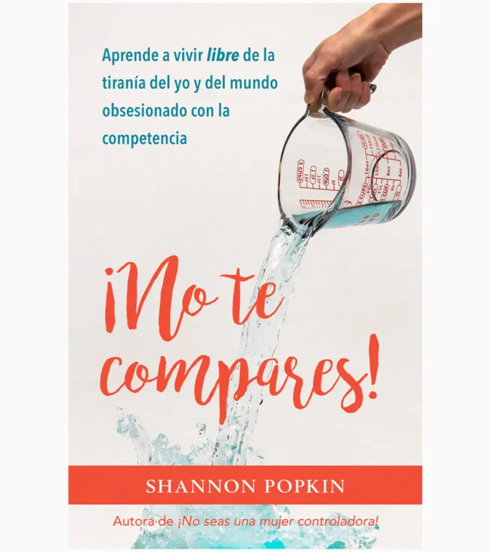 no te compares No te compares - Shannon Popkin