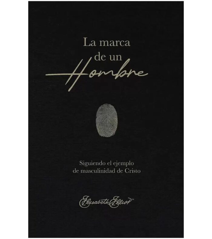 La Marca de un Hombre - Elizabeth Elliot