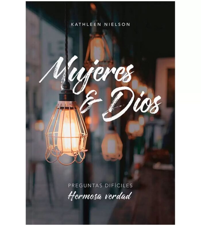 Mujeres y Dios - Kathleen Nielson