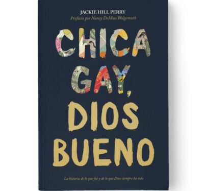 Chica Gay, Dios Bueno - Jackie Hill Perry