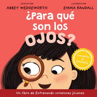 ¿Para qué son los ojos? - Abbey Wedgeworth