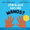 ¿Para qué son las manos? - Abbey Wedgeworth