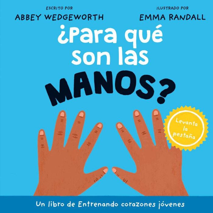 ¿Para qué son las manos? - Abbey Wedgeworth
