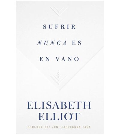 img_2425-2 Sufrir nunca es en vano - Elizabeth Elliot