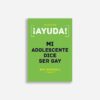¡AYUDA! Mi adolescente dice ser Gay