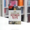 Guía esencial para defender tu fe. - Doug Powell